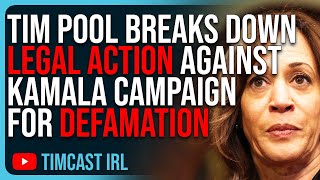 Tim Pool Breaks Down Legal Action AGAINST Kamala Harris Campaign For Defamation [upl. by Strang]