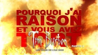 Pourquoi jai Raison et vous avez Tort  Tim Burton  Les Bugs de lAn 2000  Partie 2 [upl. by Rehptosirhc690]