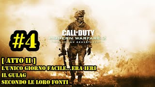 CALL OF DUTY  MW2 REMASTERED  GAMEPLAY ITA  NO COMMENTARY  EP4  ATTO II  IL GULAG [upl. by Ydnec]