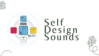 Self Design Sounds  Mão Planetária Azul  Kin 127 [upl. by Dressler192]