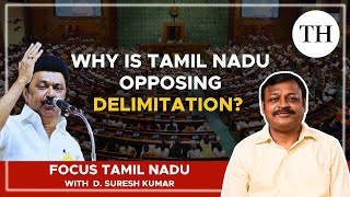 Why is Tamil Nadu opposing delimitation  Focus Tamil Nadu [upl. by Tedd752]