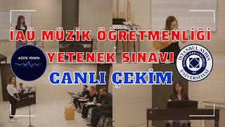 İAÜ MÜZİK ÖĞRETMENLİĞİ 2023 YILI YETENEK SINAVI CANLI ÇEKİM [upl. by Cirre692]