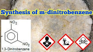 Synthesis of mdinitrobenzene [upl. by Akenit]