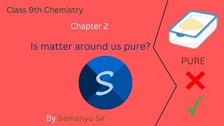 Class 9th Chemistry chapter 2 Is matter around us pure [upl. by Arlina]