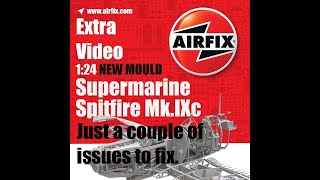 Extra Video on the Airfix 124 Spitfire [upl. by Aciamaj]