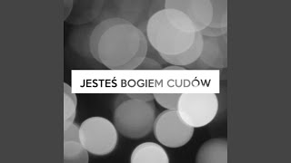 Jesteś Bogiem Cudów [upl. by Sonnnie724]