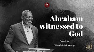 Abraham witnessed to God Genesis 23  Bishop Tshalo Katshunga [upl. by Karena689]