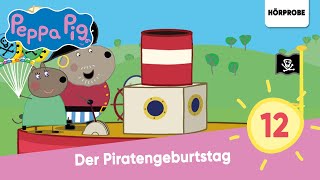 Peppa Pig Hörspiele Folge 12 Der Piratengeburtstag  Hörspiel Peppa Wutz [upl. by Tracay]