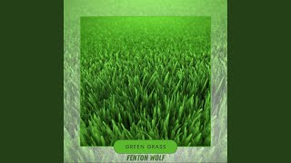 Green Grass [upl. by Dobbins]