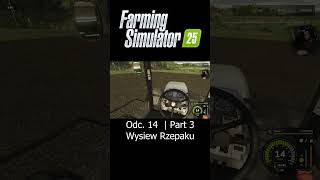 Wysiew Rzepaku  Farming Simulator 25  Odc 14  Part 3  Sebix shorts [upl. by Anirdua918]