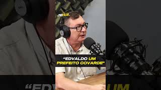 Ivaldo Rodrigues taxa Edivaldo Holanda Jr de quotfrouxo é covardequot que nunca gostou de Cultura [upl. by Haskins]