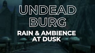 Ambient Souls  Raining at Dusk in the Undead Burg No Music  Dark Souls Ambience and Atmosphere [upl. by Notyal]