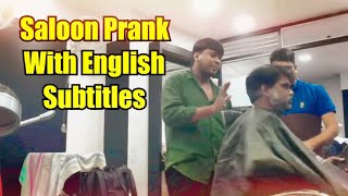 Saloon Prank English Subtitles😆  Prankster Rahul India 2022 pranksterrahul telugupranks telugu [upl. by Adniram48]