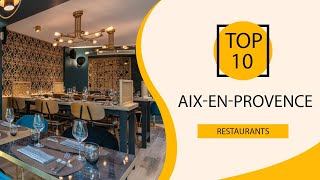 Top 10 Best Restaurants to Visit in AixenProvence  France  English [upl. by Jt597]