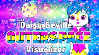 Daisy Seville – Outerspace Visualizer [upl. by Kaule]