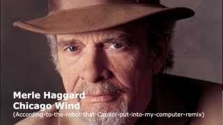 Merle Haggard Chicago Wind [upl. by Shaum]