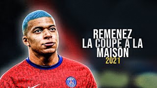 Kylian Mbappe 202021 ❯ RAMENEZ LA COUPE A LA MAISON  Skills Tricks amp Goals  HD [upl. by Bivins]