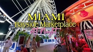 Miami Bayside Marketplace  4K Walking tour of Bayside Marketplace at Night  August 25 2022 [upl. by Eliades]