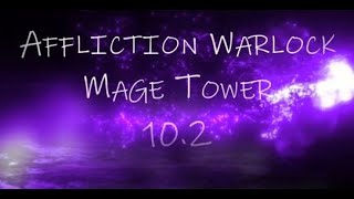 Affliction Warlock  Mage Tower  Dragonflight [upl. by Yvan453]