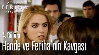 Hande ve Ferihanın kavgası  Adını Feriha Koydum 4 Bölüm [upl. by Meehahs]