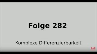 Komplexe Differenzierbarkeit holomorphe Funktion Funktionentheorie Folge 282 [upl. by Ellerud]