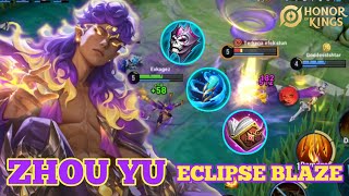 ZHOU YU ECLIPSE BLAZE Honor of kings Gameplay  Best Build amp Arcana [upl. by Erbma]