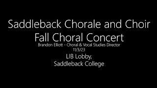 2023 Saddleback Chorale and Choir  Fall Choral Concert 11323 [upl. by Nimocks]