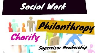 Concept of Social work Philanthropy amp Charity for Social welfare Supervisor Exam [upl. by Betti]