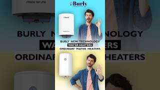 Burly Advanced Water Heater vs Ordinary Heaters Experience Instant Warmth amp Unbeatable Performance [upl. by Ade]