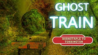 Ghost Train Barnstaple to Torrington Lost Railways [upl. by Salomi]