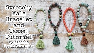 Stretchy Mala Bracelet and Tassel Tutorial [upl. by Vladimir]