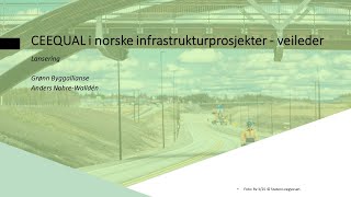 Webinar Bruk av CEEQUAL i norske infrastrukturprosjekter – ny veileder [upl. by Duile892]