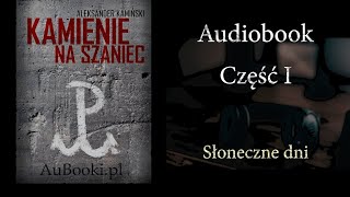 Kamienie na Szaniec Aleksander Kamiński Audiobook cz 1 [upl. by Nnylaehs323]