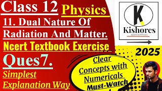 Dual Nature Of Radiation And Matter Class 12 Exercise Q7 [upl. by Ametaf]