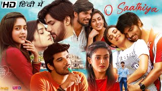 O Saathiya 2023 Latest South Love Story Full Movie Hindi Dubbed Available Now  Aryan Gowra  Mishti [upl. by Sharpe]