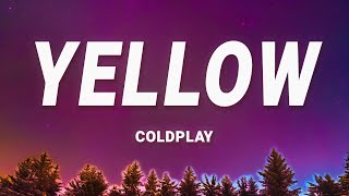 Coldplay  Yellow Lyrics [upl. by Amsirak877]