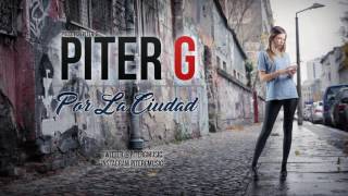 PiterG  Por la ciudad Prod por PiterG [upl. by Jardena66]