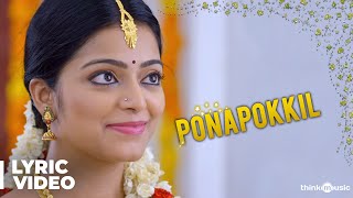 Adhe Kangal Songs  Ponapokkil Song with Lyrics  Kalaiyarasan  Ghibran [upl. by Asikal]