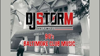 DJ STORM 90s BALTIMORE CLUB MUSIC 1 [upl. by Maziar399]