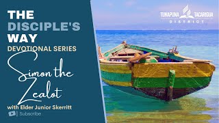 The Disciples Way Devotional Series  Episode 11 Simon the Zealot  Junior Skerritt [upl. by Barbaresi182]