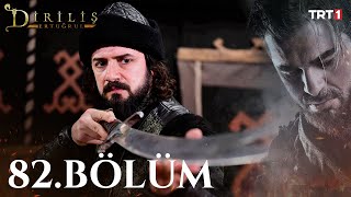 Diriliş Ertuğrul 82 Bölüm [upl. by Htebharas]