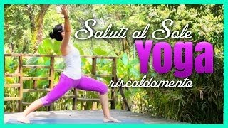 Yoga  Saluto al Sole  Esercizi di riscaldamento 33 [upl. by Styles833]