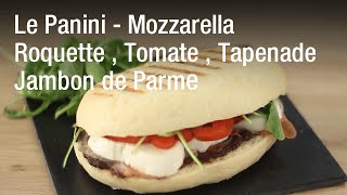 Panini provençale Tomate  Mozzarella  Roquette  Tapenade  Jambon de Parme [upl. by Christianson]