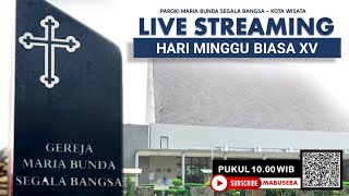 Misa Hari Minggu Biasa XV  10 Juli 2022 Pk1000 WIB  Gereja Paroki MBSB Kota Wisata Cibubur [upl. by Adala]