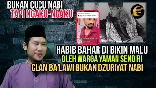 Habib Bahar Di Bikin Malu Oleh Warga Yaman Sendiri Clan Balawi Bukan Keturunan Nabi [upl. by Neomah984]