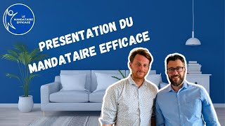 PRÉSENTATION de la chaîne Le Mandataire Efficace [upl. by Adnav267]