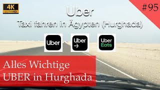 UBER in Hurghada  Alles was man wissen muss  Ägypten 2022 Vlog 95 [upl. by Ahsemit]