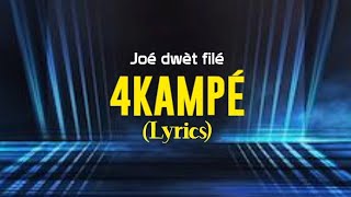 joé dwèt filé 4kampé lyrics [upl. by Eilrahs]