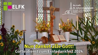 Gottesdienst der ST Johannesgemeinde zum Erntedankfest 2024 [upl. by Negris387]