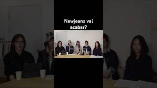 Newjeans vai acabar newjeans kpop [upl. by Faires12]